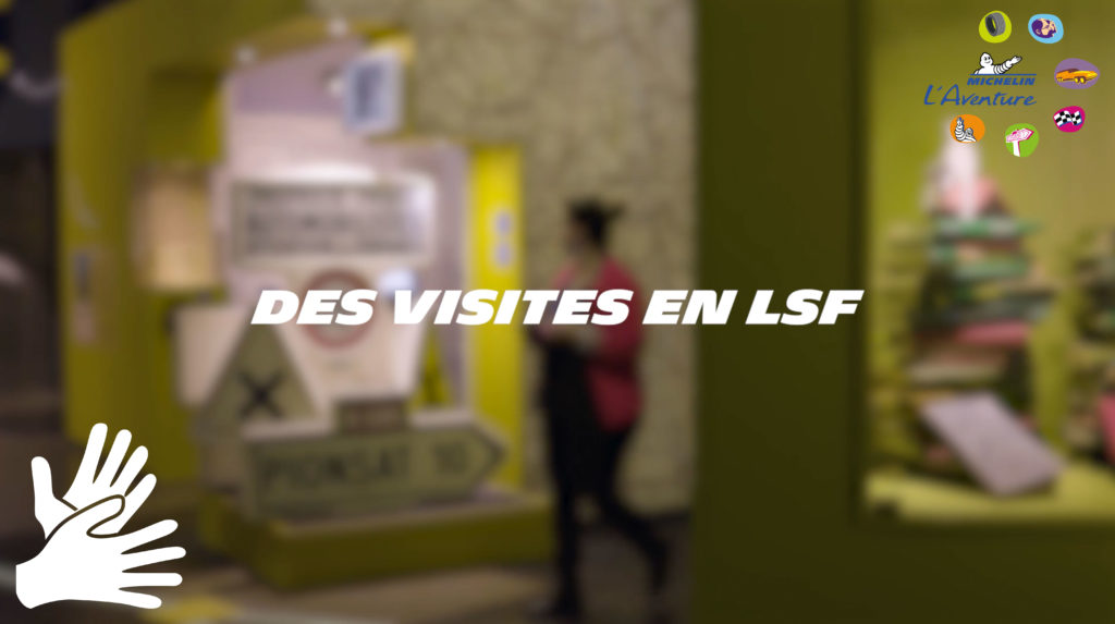 Des visites en LSF à l'AVenture Michelin